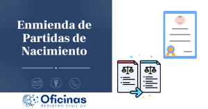 ¿Cómo Realizar la Enmienda de Partidas de Nacimiento?